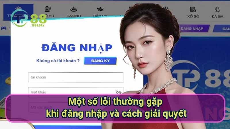 mot-so-loi-thuong-gap-khi-dang-nhap-va-cach-giai-quyet