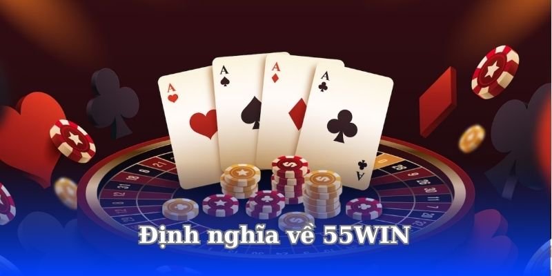 dinh-nghia-ve-55win